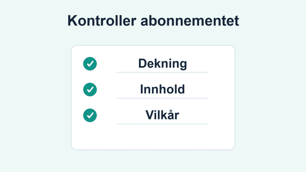 Illustrasjon av en abonnementsgjennomgang med dekning, innhold og vilkår som separate punkter.